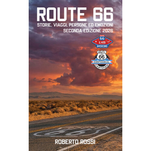 Route 66; storie, viaggi, persone ed emozioni